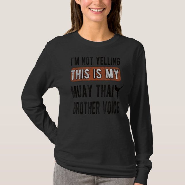 Muay Thai Brother Voice Muay Thai Brother T Shirt (Framsida)