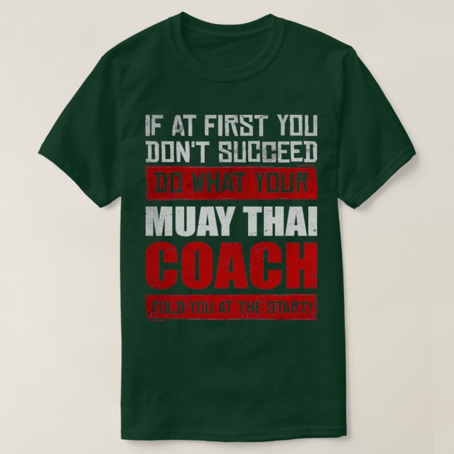 Muay Thai Coach Fighter Motivational 1 T Shirt (Design framsida)