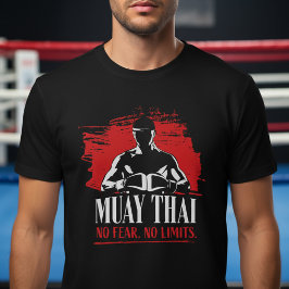 Muay Thai Fighter – No Fear No Limits T Shirt