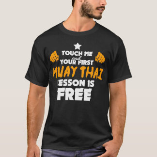 Muay Thai Gift Funny Martial Arts Quote Fighter T Shirt