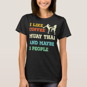 Muay Thai Kick Boxing Martial Art - Mma Coffee Ret T Shirt