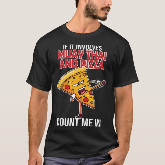 Muay Thai & Pizza Thai Boxing Thailand Kickboxing  T Shirt (Framsida)