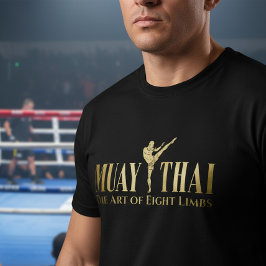 Muay Thai - The Art of Eight Limbs T Shirt