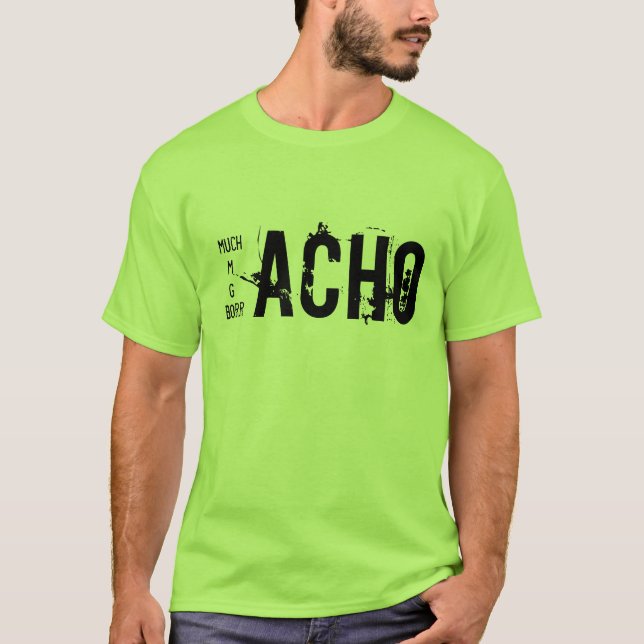 Muchacho som är macho, Gacho y Borracho Tee (Framsida)