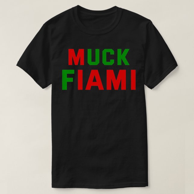 Muck Fiami Funny Miami Hater Manar Womens Gift T Shirt (Design framsida)