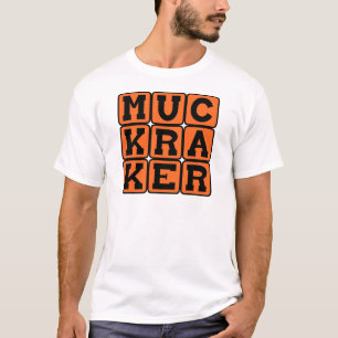 Muckraker, reforminriktad journalist tee