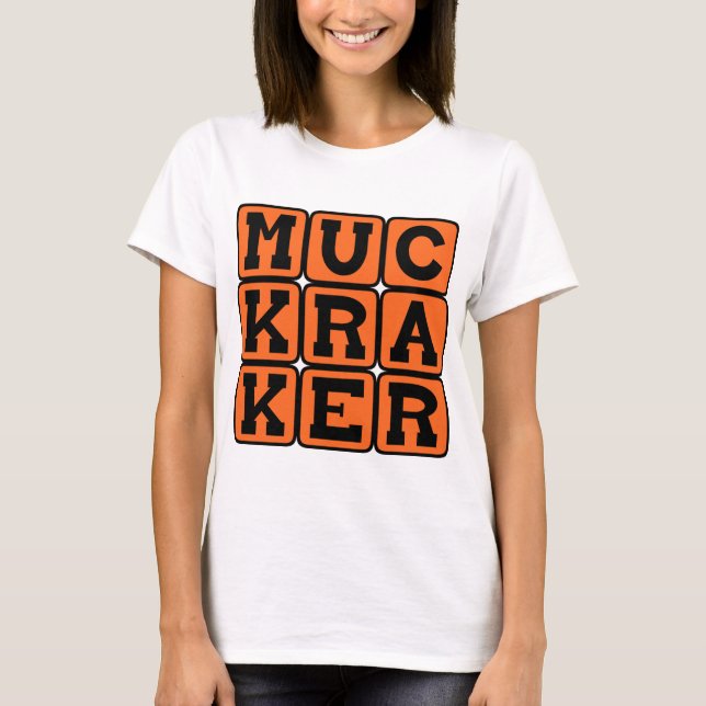 Muckraker, reforminriktad journalist tröja (Framsida)