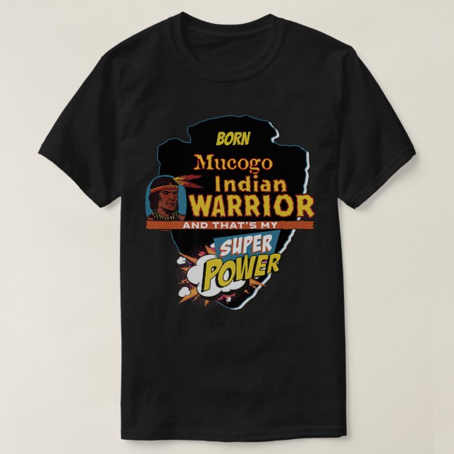 Mucogo Native Indian född med Toppen Powe T Shirt (Design framsida)