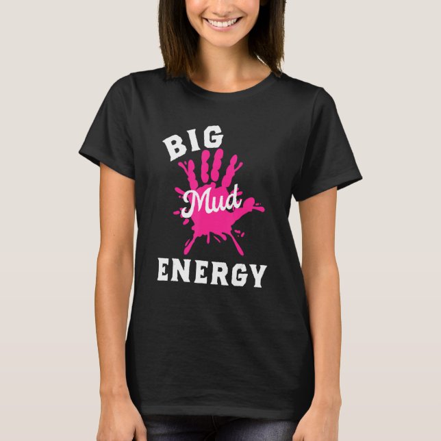 Mud Run Team  Big Mud Energy Obstacle Mud Race Gea T Shirt (Framsida)