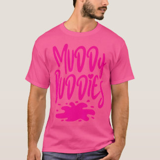 Muddy Buddies Rolig Mud Runner Mudder Mud Run Team T Shirt