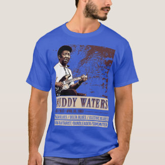 Muddy Vatten Blues legend T Shirt