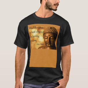 Muddy vatten rensas bäst genom att lämna den ensam t shirt