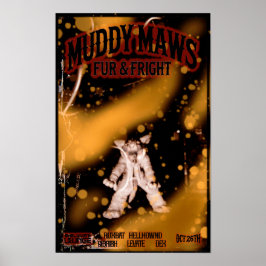 MuddyMaws Päls & Fright #8818 Poster
