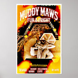 MuddyMaws Päls & Fright #8827 Poster