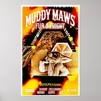 MuddyMaws Päls & Fright #8827 Poster