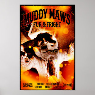 MuddyMaws Päls & Fright #8831 Poster
