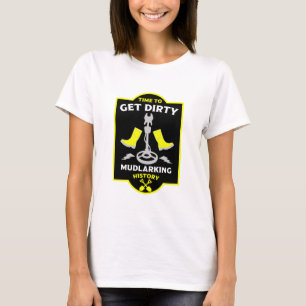 Mudlarking Treasure Hunting T Shirt