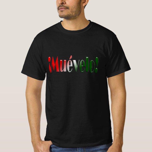 Muévelo - Flytta på er T Shirt (Framsida)