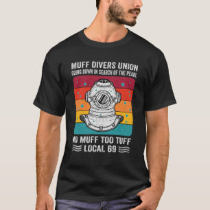 Muff Divers Union som söker efter örat T Shirt
