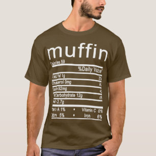 muffin Nutrition Facts Funny Thanksgiving T Shirt