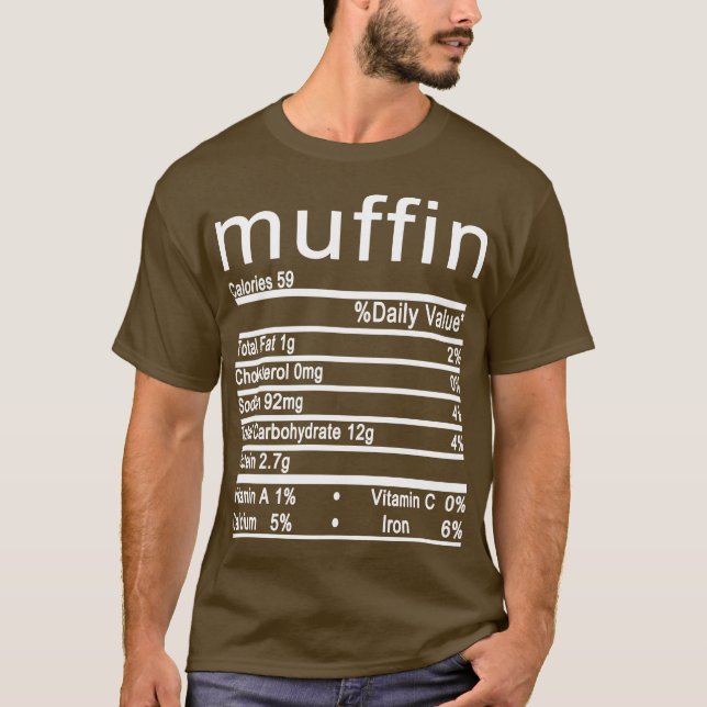 muffin Nutrition Facts Funny Thanksgiving T Shirt (Framsida)