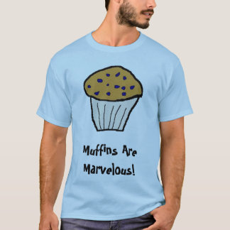 Muffiner är förträffliga! t shirt