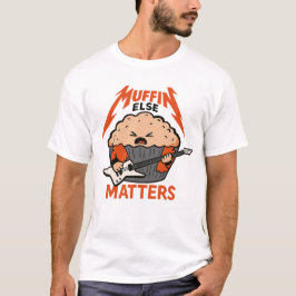 Muffins t shirt