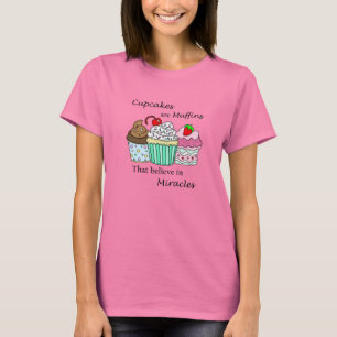 Muffinsar är muffins som tror på Miracles T Shirt