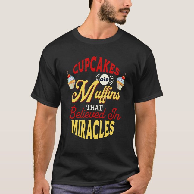 Muffinsar är muffins som tros i Miracles C T Shirt (Framsida)
