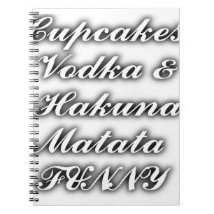 Muffinsar Vodka Hakuna Matata FUNNY Anteckningsbok Med Spiral