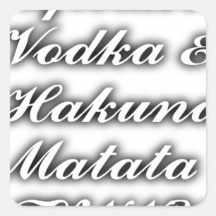 Muffinsar Vodka Hakuna Matata FUNNY Fyrkantigt Klistermärke