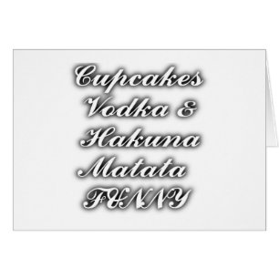 Muffinsar Vodka Hakuna Matata FUNNY Hälsningskort
