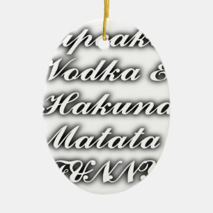 Muffinsar Vodka Hakuna Matata FUNNY Julgransprydnad Keramik