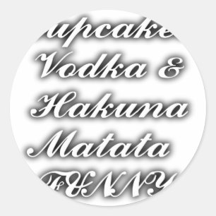 Muffinsar Vodka Hakuna Matata FUNNY Runt Klistermärke
