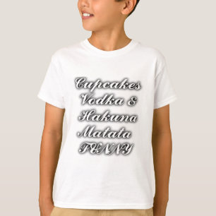 Muffinsar Vodka Hakuna Matata FUNNY Tee Shirt