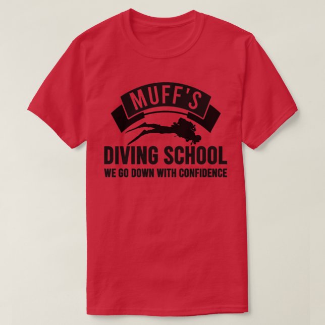 Muffs Diver Humor med självförtroende. T Shirt (Design framsida)