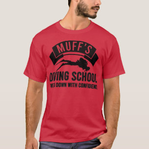 Muffs Diver Humor med självförtroende. T Shirt