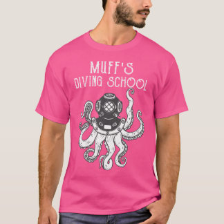 Muffs Diving School T Shirt