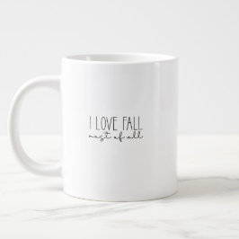 Mug (591 ml) - I Love Fall Most Of All Jumbo Mugg