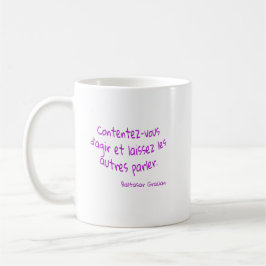 mug Contentez-vous agir laissez les autres parler Kaffemugg