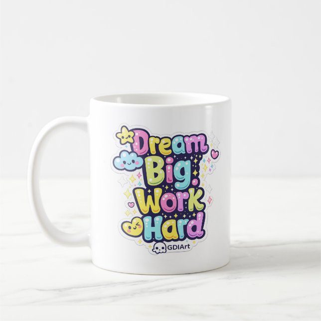 MUG - Dröm stort, arbeta hårt Kaffemugg (Vänster)