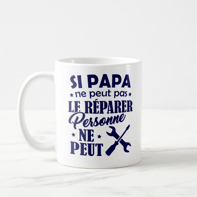 Mug Fete des Peres - Si Papa ne peut le Réparer Kaffemugg (Vänster)
