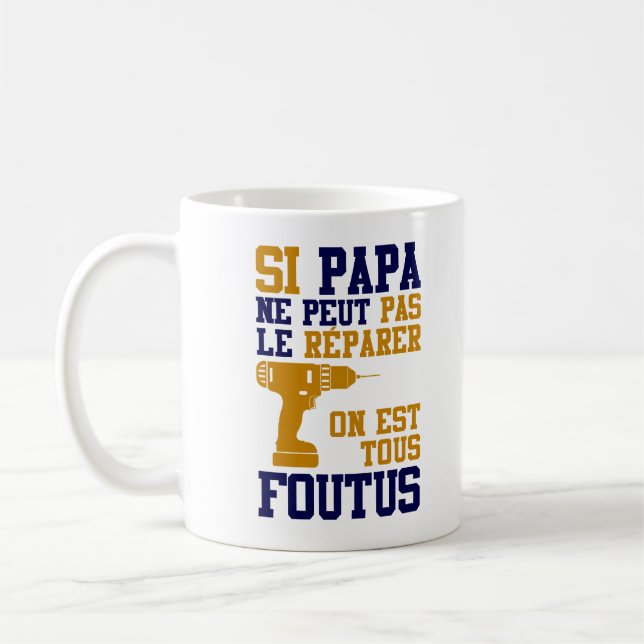 Mug Fête des Pères - Si Papa ne peut Réparer Kaffemugg (Vänster)