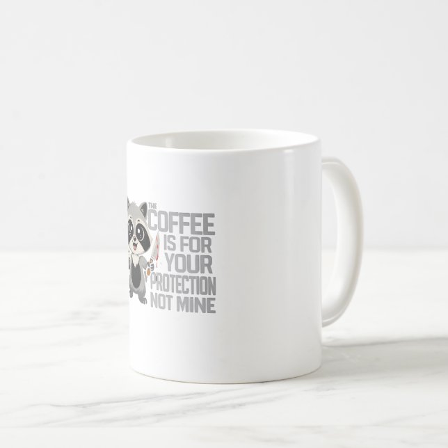Mug Funny Coffee Is For Your Protection not mine Kaffemugg (Framsida höger)