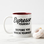 Mug – Funny Coffee Lover’s Cup for Caffeine Addict Två-Tonad Mugg<br><div class="desc">Start your day with humor and caffeine in this playful “Espresso Yourself Before You Wreck Yourself” mug. Featuring bold typography and fun coffee vibes, this cup is perfect for anyone who needs a little motivation (and a lot of espresso) to conquer the morning. Ideal for work, home, or as a...</div>