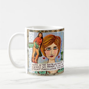 MUG-HERE I SÖDERNA GÖMMER VI INTE CRAZY. KAFFEMUGG