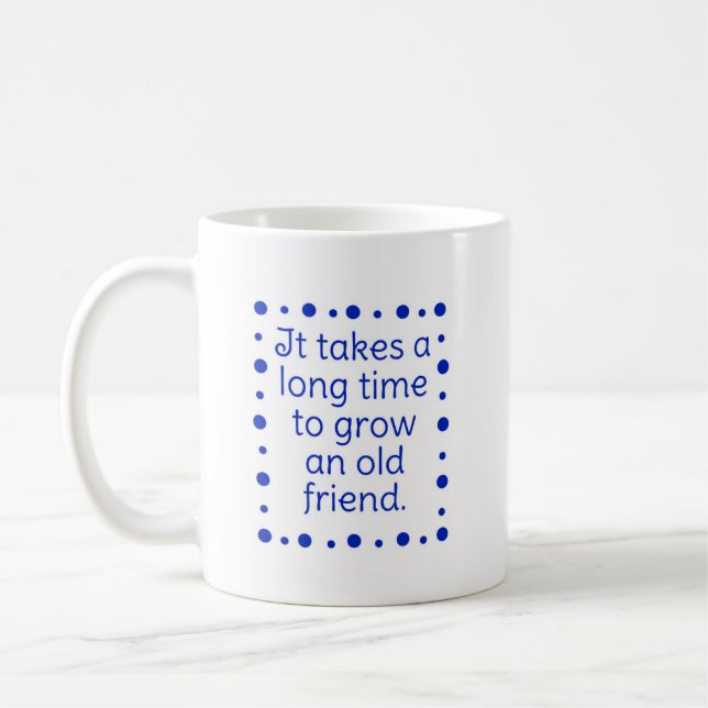 Mug - It takes a long time to grow... Kaffemugg (Vänster)