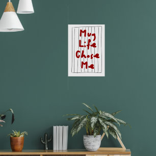 Mug Life Chose Me — Rolig kaffecitat typografi Poster