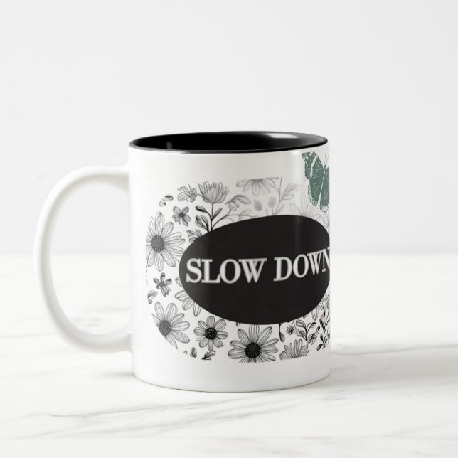 MUG SLOW DOWN THEME MUG FOR COFFEE Två-Tonad MUGG (Vänster)