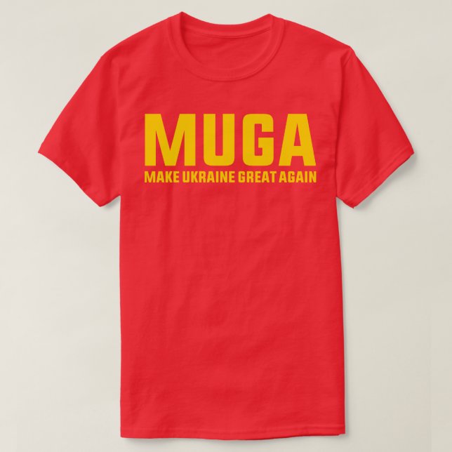 MUGA gör Ukraina Underbart igen, stöd för roligt a T Shirt (Design framsida)